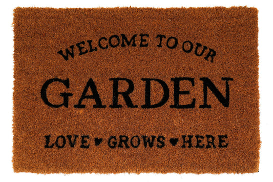 Brown coir doormat with black text reading Welcome to Our Garden Love Grows Here doormat
